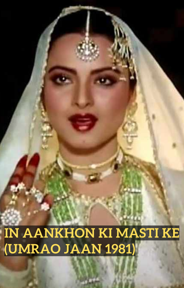 The song 'In Aankhon Ki Masti Ke' is from the movie 'Umrao Jaan,' released in 1981.